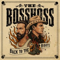 The BossHoss – Back To The Boots