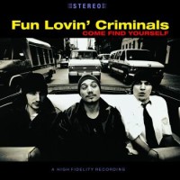 Fun Lovin' Criminals – Come Find Yourself