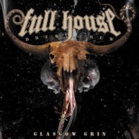 Full House Brew Crew – Glasgow Grin