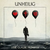 Unheilig – Liebe Glaube Monster
