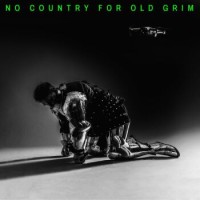Grim104 – No Country For Old Grim