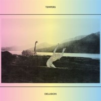 Tempers – Delusion