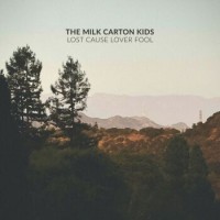 The Milk Carton Kids – Lost Cause Lover Fool