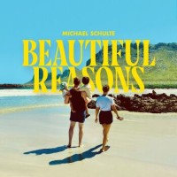 Michael Schulte – Beautiful Reasons
