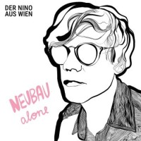Der Nino aus Wien – Neubau Alone