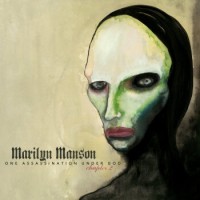 Marilyn Manson – One Assassination Under God - Chapter 2