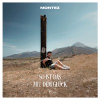 Montez – So ist das mit dem Glück