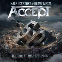 Accept – Teutonic Titans 1976 – 2026