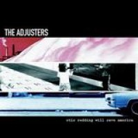 The Adjusters – Otis Redding Will Save America