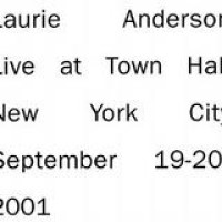 Laurie Anderson – Live At Town Hall New York City 2001