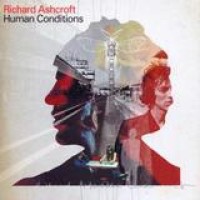 Richard Ashcroft – Human Conditions