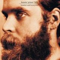 Bonnie 'Prince' Billy – Master & Everyone