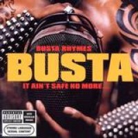 Busta Rhymes – It Ain't Safe No More