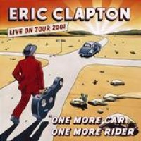 Eric Clapton – One More Car, One More Rider