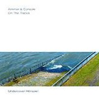 Ammer & Console – On The Tracks