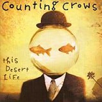 Counting Crows – This Desert Life