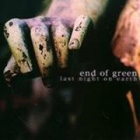 End Of Green – Last Night On Earth