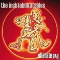 The Inchtabokatables – Ultimate Live