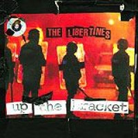 The Libertines – Up The Bracket