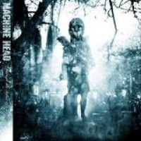 Machine Head – Through The Ashes Of Empires
