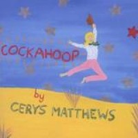 Cerys Matthews – Cockahoop