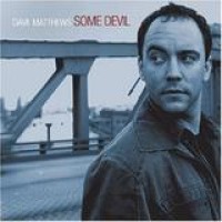 Dave Matthews – Some Devil
