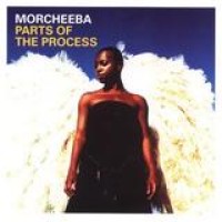 Morcheeba – Parts Of The Process