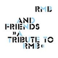 RMB & Friends – A Tribute To RMB