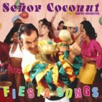 Senor Coconut – Fiesta Songs