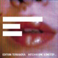 Terranova – Hitchhiking Nonstop With No Particular Destination