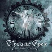Tyrant Eyes – The Darkest Hour