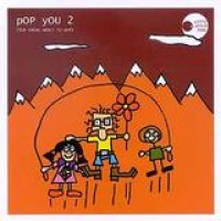 Various Artists – Pop You 2 (For Those About To Pop) - Pitti Platsch 3000 Compilation