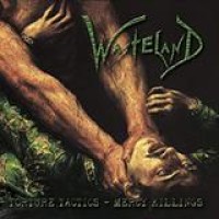 Wasteland – Torture Tactics - Mercy Killings
