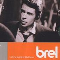 Jacques Brel – Comme Quand On Etait Beau