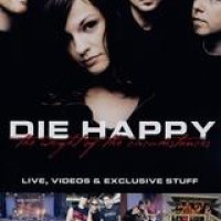 Die Happy – The Weight ... - Live, Videos And Exclusive Stuff