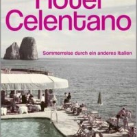 Eric Pfeil - "Hotel Celentano" – Sommer in Italien!