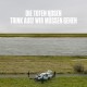  - Trink Aus, Wir Müssen Gehen: Album-Cover