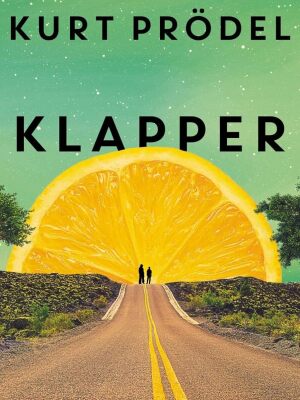 Buchtipp: Kurt Prödel - "Klapper"